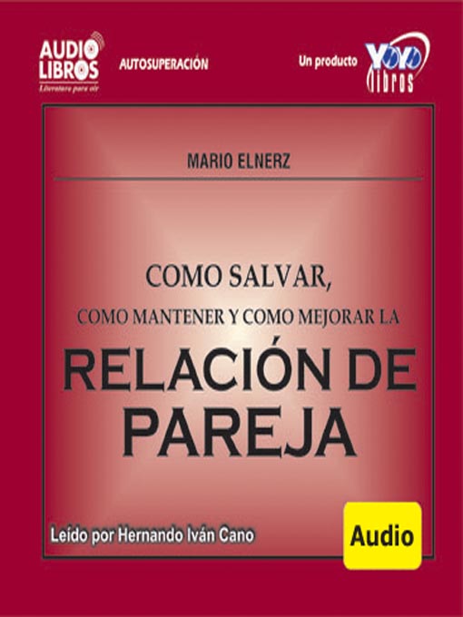 Title details for Como Salvar, Mantener Y Mejorar La Relación De Pareja by Mario Elnerz - Wait list